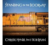 Chrissie Hynde Standing in the Doorway: Chrissie Hynde Sings Bob Dylan (CD)