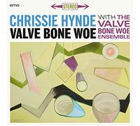Chrissie Hynde & The Valve Bone Woe Ensemble - Valve Bone Woe