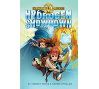 Chrissy Metge Elemental Heroes: Hydrogen Showdown Paperback Book Chrissy Metge Multicolor