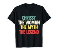 Chrissy The Woman The Myth The Legend shirt Gift for Chrissy T-Shirt