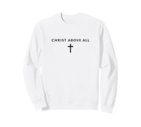 Christ Above All Minimalist Faith Jesus Cool Christian Sweatshirt