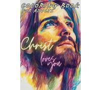 Christ: Adult Coloring Book: Worship in the Form of Art