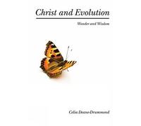 Christ and Evolution: Wonder and Wisdom