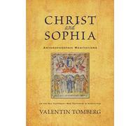 Christ and Sophia Anthroposophic Meditations on the Old Testament New Testament and Apocalypse by V