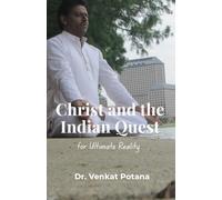 Christ and the Indian Quest for Ultimate Reality: An Indian Christian Engagement with Philosophical Traditions (Religion)