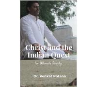 Christ and the Indian Quest for Ultimate Reality: An Indian Christian Engagement with Philosophical Traditions (Religion)