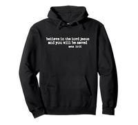 Christ Believe In the Lord Jesus And You Will Be Saved Faith Pullover Hoodie