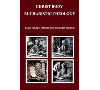 Christ Body Eucharistic Theology