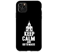 Christ Catholicism Church Christianity Keep Calm Go To Mass Case for iPhone 11 Pro Max