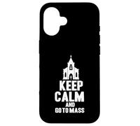 Christ Catholicism Church Christianity Keep Calm Go To Mass Case for iPhone 16