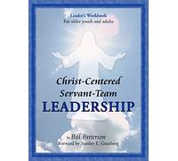 Christ-Centered Servant-Team Leadership