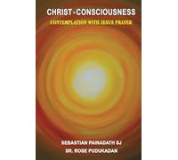 Christ- Consciousness: Contemplation with Jesus Prayer