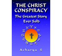 Christ Conspiracy: The Greatest Story Ever Sold