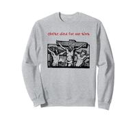 Christ Died For Our Sins (Minimalist Jesus Graphic) Sweatshirt