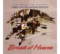 Christ for the Nations - Breath of Heaven: Live Praise & Worship