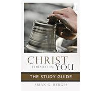 Christ Formed in You, Study Guide