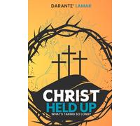 Christ Held Up: What's Taking So Long?
