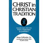 Christ in Christian Tradition, Volume Two: Part One: The Development of the discussion about Chalcedon: 2