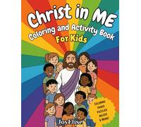 Christ in Me: Coloring and Activity Book for Kids Ages 3+