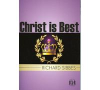 Christ is Best (Pocket Puritans) by Richard Sibbes (2012-06-01)