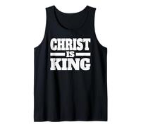 CHRIST IS KING JESUS IS KING CHRISTIAN FAITH Tank Top
