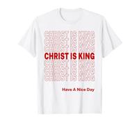 Christ is King Thank You Jesus T-Shirt