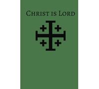 Christ is Lord Notebook with Jerusalem Cross, Green: Christian Journal, Christian Notebook | Hardcover, lined pages, blank title page, 75 sheets, 125 pages, 5.5x8.5