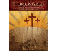 Christ Is Risen!: 26 Easter Songs Celebrating the Resurrection
