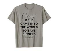 Christ Jesus Save Sinners 1 Tim 1:15 Christian Bible Verses T-Shirt
