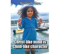 Christ-like mind is Child-like character