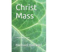 Christ Mass: A Modern Mystery Play