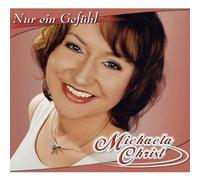 Christ,Michaela - Nur Ein Gefühl
