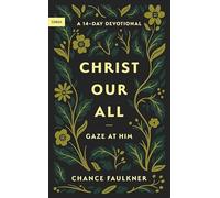 Christ Our All : Gaze at Him