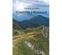 Christ Our Redeemer: The Book of Isaiah