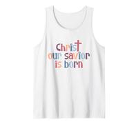 Christ Our Savior is Born Christmas Faith Tank Top