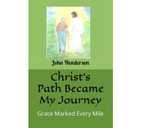Christ’s Path Became My Journey: Grace Marked Every Mile