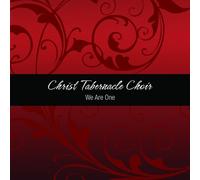 Christ Tabernacle Choir - We Are One