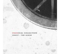 Christ The Album (Crassical Collection)