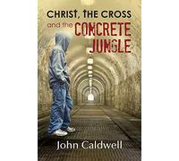 Christ, the Cross and the Concrete Jungle