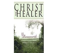 [ Christ the Healer Bosworth, F. F. ( Author ) ] { Paperback } 2000