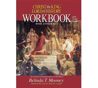 Christ the King Lord of History: Workbook and Study Guide with Answer Key by Mooney, Belinda Terro (1994) Paperback