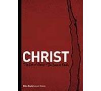 Christ: The Life of Christ - The Basis of Faith (Student Life Bible Study)