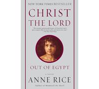 Christ the Lord: Out of Egypt: Out of Egypt: A Novel: 1