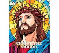 Christ the Savior: 40 Stained Glass Coloring Pages Featuring Jesus Christ Wearing a Crown of Thorns for Kids Ages 6 and Up