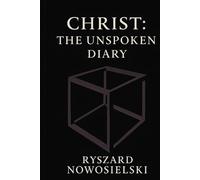 CHRIST: The Unspoken Diary: A Book of Thirteen Silences