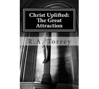 Christ Uplifted: The Great Attraction