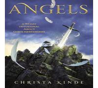 Christa J. Kinde The Angels: A 90-Day Devotional about God's Messengers: A 90-Day Christa J. Kinde Multicolor