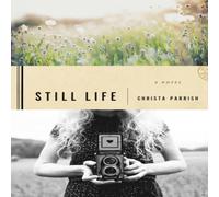 Christa Parrish The Still Life Paperback Book Christa Parrish Multicolor