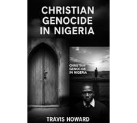 Christain Genocide in Nigeria: Beneath the lies