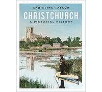 Christchurch: A Pictorial History